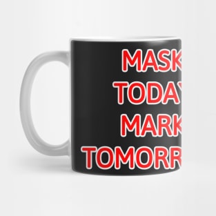 Revelation 13-17 Mask Today Mark Tomorrow Mug